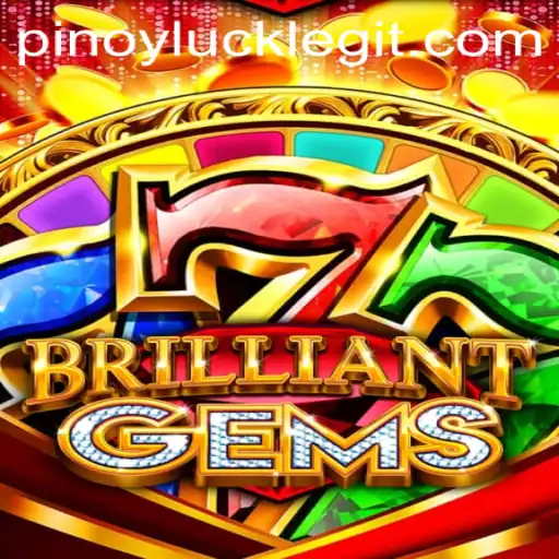Discovering the Magic of BrilliantGems and the Allure of Pinoyluck