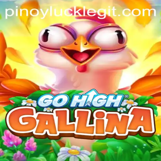 Discovering the Fascinating World of GoHighGallina and PinoyLuck